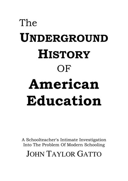 The Underground History of American Education