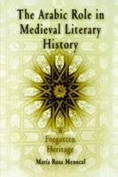 The Arabic Role in Medieval Literary History