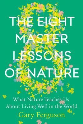 The Eight Master Lessons of Nature