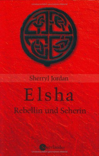 Elsha, Rebellin und Seherin