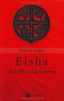 Elsha, Rebellin und Seherin