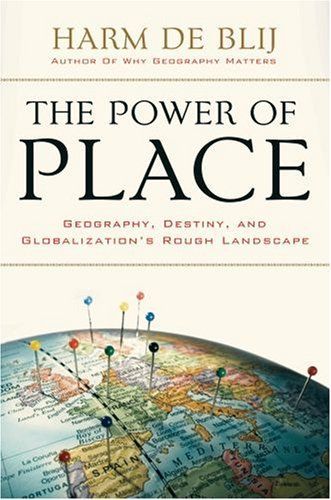 The Power of Place:Geography, Destiny, and Globalization's Rough Landscape