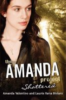 The Amanda Project: Book 3: Shattered