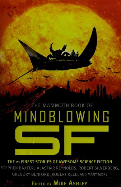 The Mammoth Book of Mind-Blowing SF