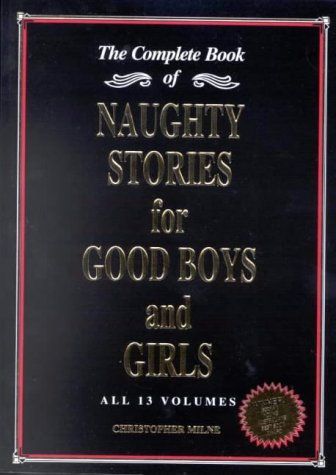 The Complete Book of Naughty Stories for Good Boys and Girls