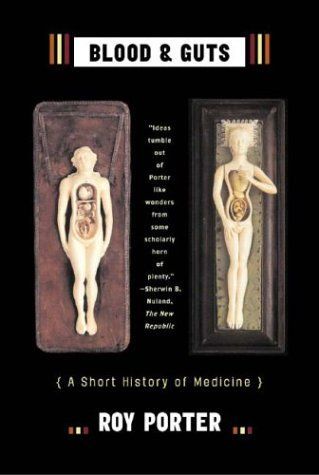 Blood and Guts: A Short History of Medicine