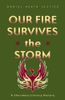Our Fire Survives the Storm