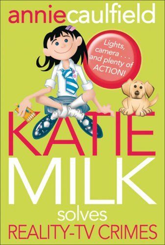 Katie Milk Solves Reality-TV Crimes