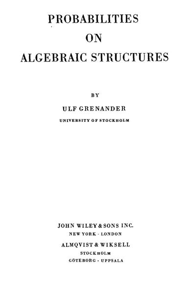 Probabilities on Algebraic Structures