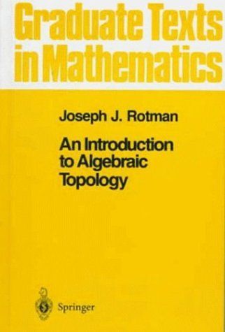 An Introduction to Algebraic Topology