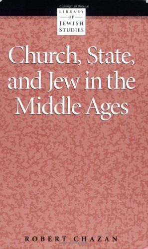 Church, State, and Jew in the Middle Ages