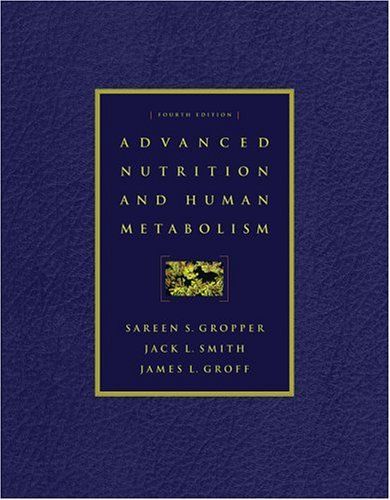 Advanced Nutrition and Human Metabolism