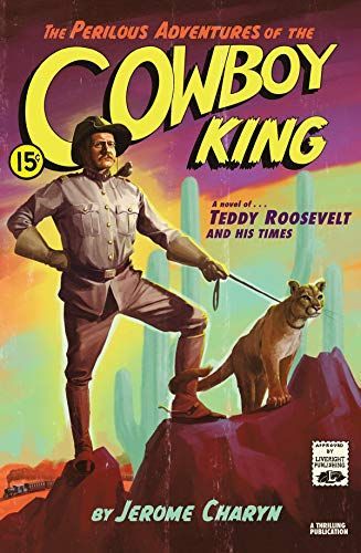 The Perilous Adventures of the Cowboy King