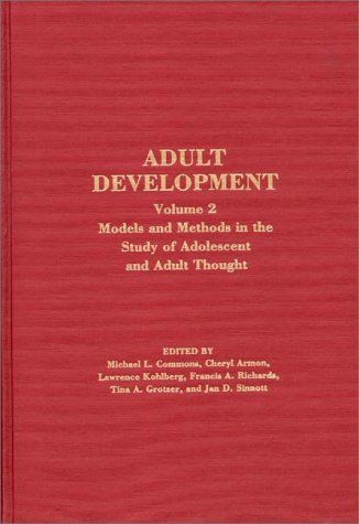 Adult Development: Models and methods in the study of adolescent and adult thought