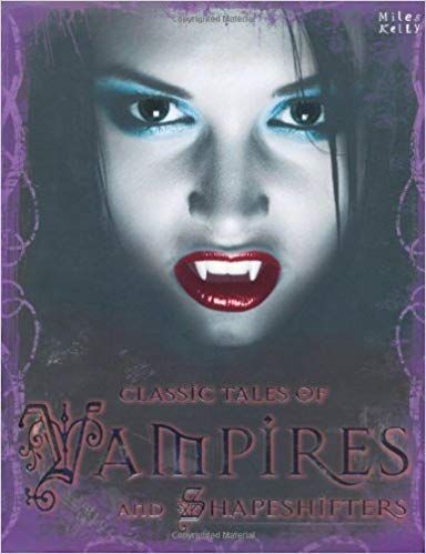 Classic Tales of Vampires and Shapeshifters