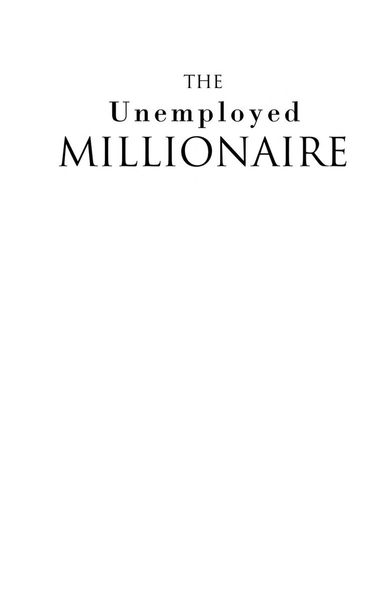 The Unemployed Millionaire