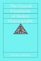The Classical Foundations of Modern Historiography