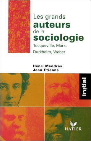 Les grands auteurs de la sociologie