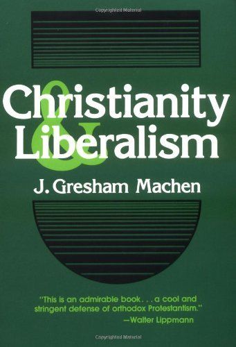 Christianity and Liberalism