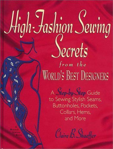 High Fashion Sewing Secrets from the World's Best Designers