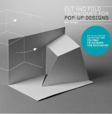 Cut and Fold Techniques for Pop-Up Designs