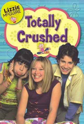 Lizzie McGuire: Totally Crushed! - Book #2