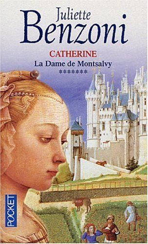 Catherine Tome 7 : La Dame de Montsalvy