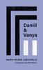 Daniil and Vanya