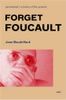 Forget Foucault, new edition