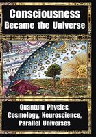 How Consciousness Became the Universe