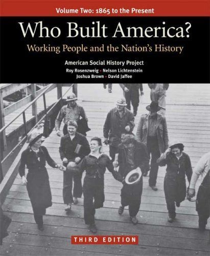 Who Built America? Volume Two: Since 1877