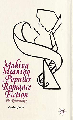 Making Meaning in Popular Romance Fiction