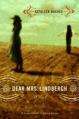 Dear Mrs. Lindbergh: A Novel