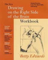 The New Drawing on the Right Side of the Brain Workbook