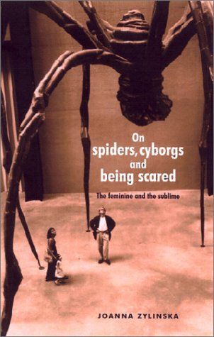 On Spiders, Cyborgs, and Being Scared