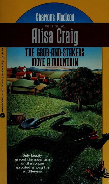 The Grub-and-stakers Move a Mountain