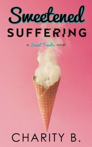 Sweetened Suffering