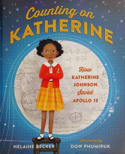 Counting on Katherine: How Katherine Johnson Saved Apollo 13