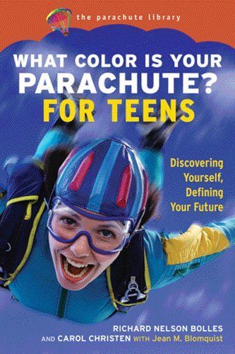 What Color Is Your Parachute? For Teens