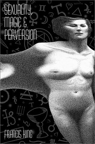 Sexuality, Magic and Perversion