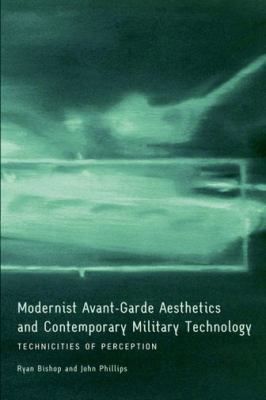 Modernist Avant-Garde Aesthetics and Contemporary Military Technology