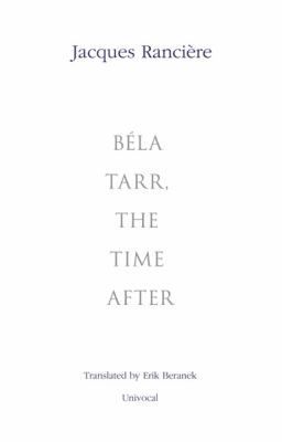 Bela Tarr, the Time After