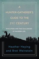 A Hunter-Gatherer's Guide to the 21st Century