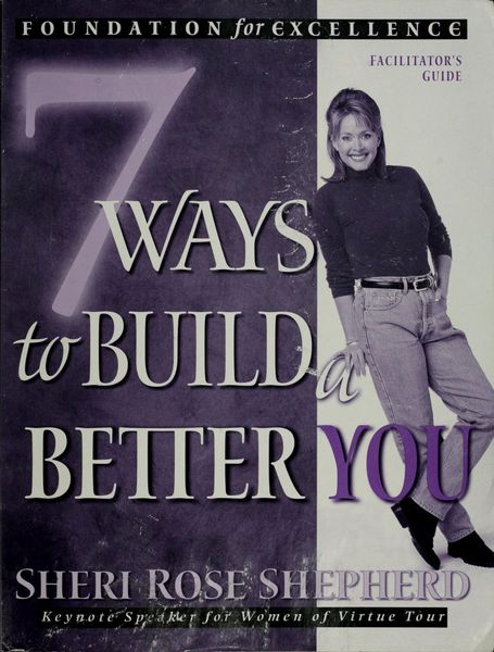 Seven Ways to Build a Better You