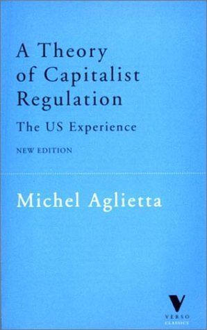 A Theory of Capitalist Regulation