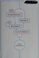 The Surprising Design of Market Economies