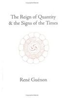 The Reign of Quantity & the Signs of the Times