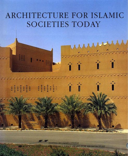 Architecture for Islamic Societies Today