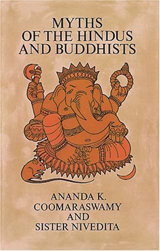 Myths of the Hindus and Buddhists