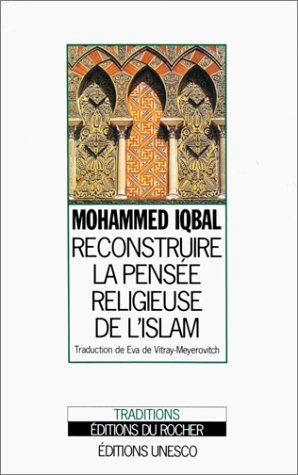 Reconstruire la pensée religieuse de l'islam